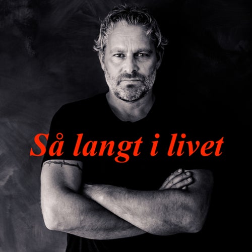Så Langt I Livet