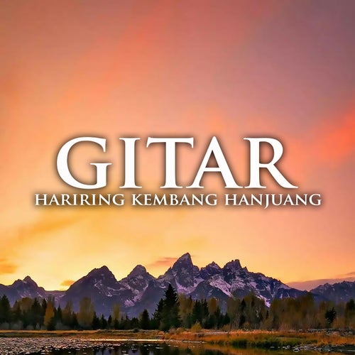 Gitar Hariring Kembang Hanjuang