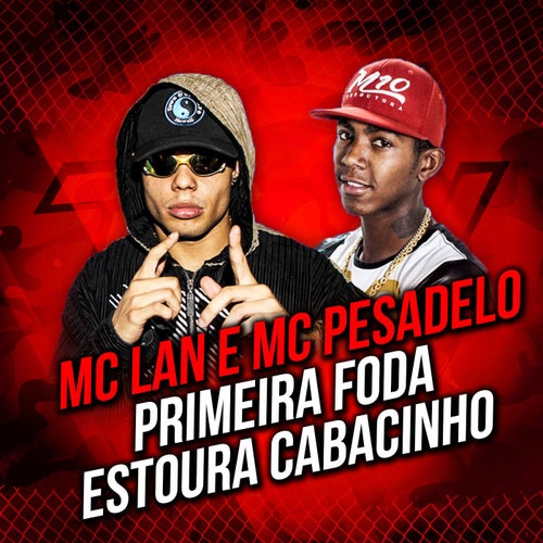 Primeira Foda (Estoura Cabacinho)