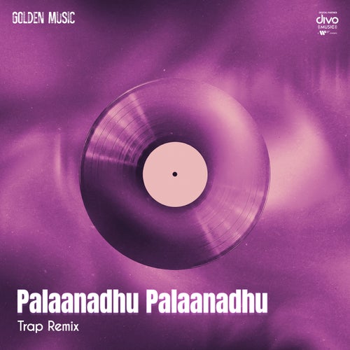 Palaanadhu Palaanadhu - Trap Remix