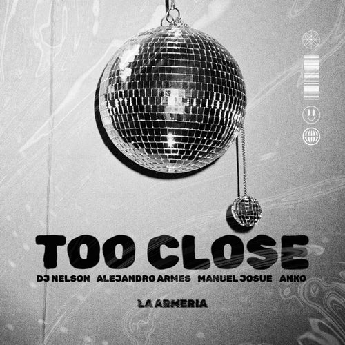 Too Close
