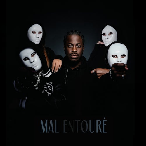 MAL ENTOURÉ