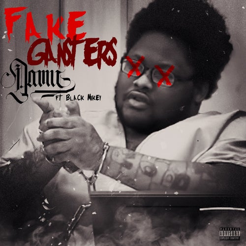 Fake Gansters (feat. Black Mikey)