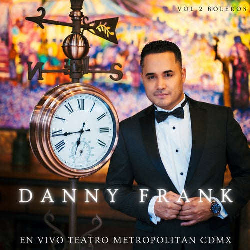 Danny Frank En Vivo Teatro Metropolitan CDMX (Vol. 2 Boleros)