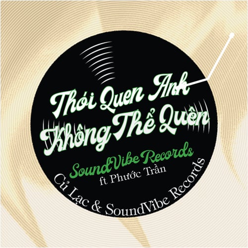 Thói Quen Anh Không Thể Quên (feat. Phước Trần)