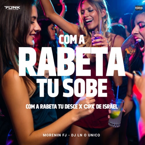 Com a Rabeta Tu Sobe Com a Rabeta Tu Desce X Cpx de Israel