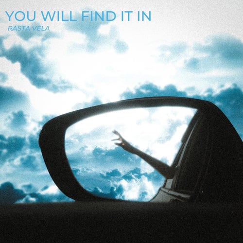 You Will Find It In