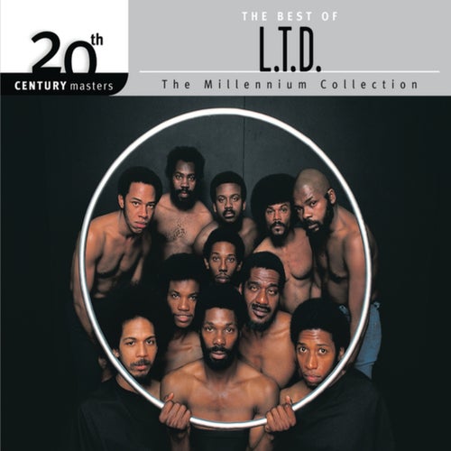 The Best Of L.T.D. 20th Century Masters The Millennium Collection
