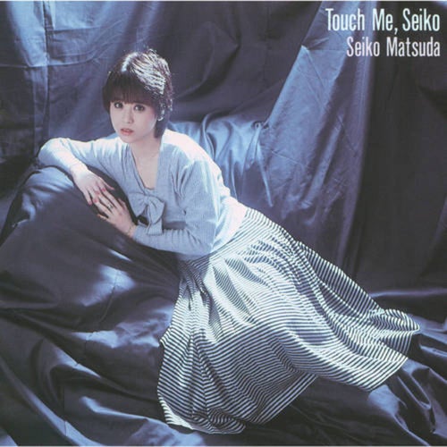 Touch Me, Seiko