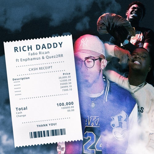 Rich Daddy (feat. Enphamus, Quez2rr)