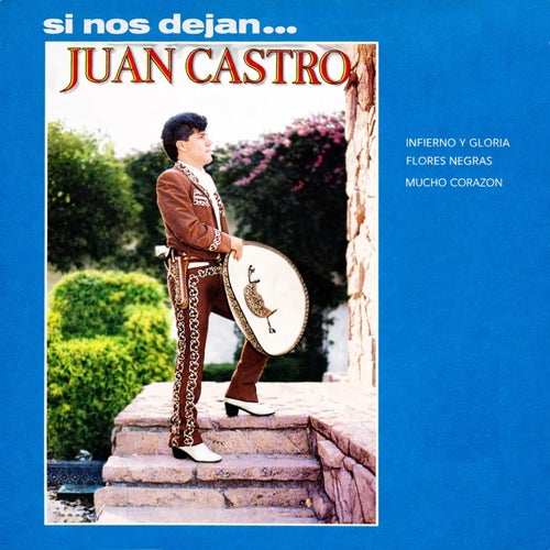 Si nos dejan Juan Castro