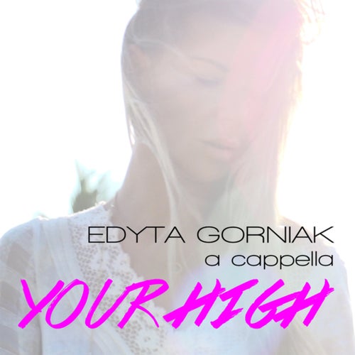 Your High (A Cappella)