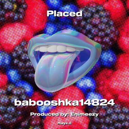 Placed