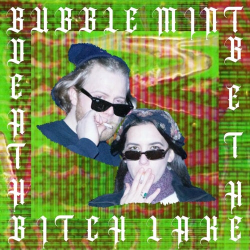 bubblemint / bitchlake