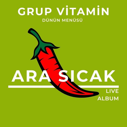 Dünün Menüsü: Ara Sıcak