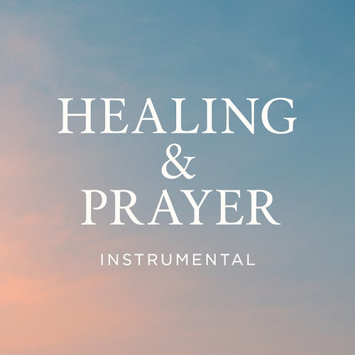 " Healing & Prayer Instrumental 1 Hour”