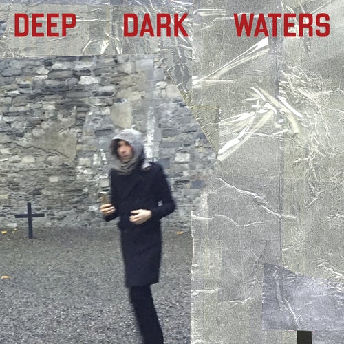 Deep Dark Waters