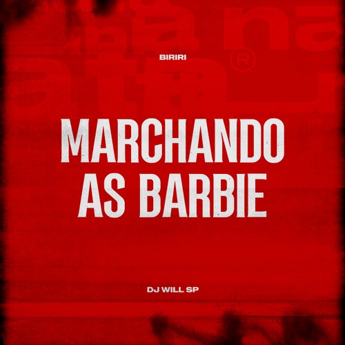 Marchando As Barbie