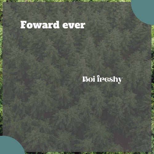 Forward ever