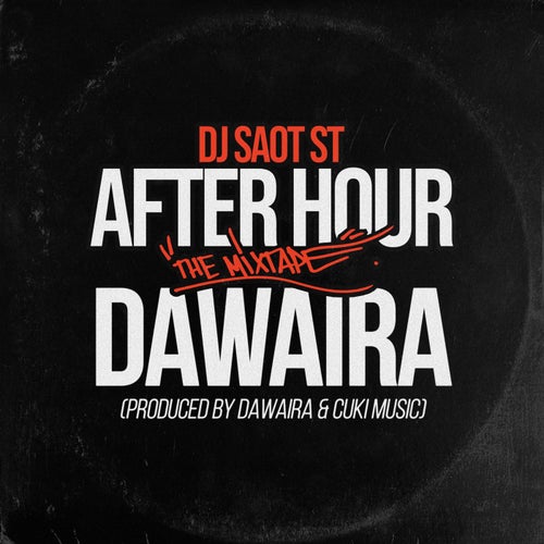 DAWAIRA AFTER HOUR THE MIXTAPE