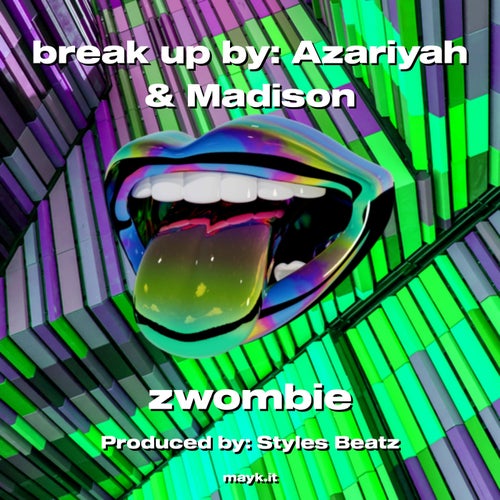 break up by: Azariyah & Madison