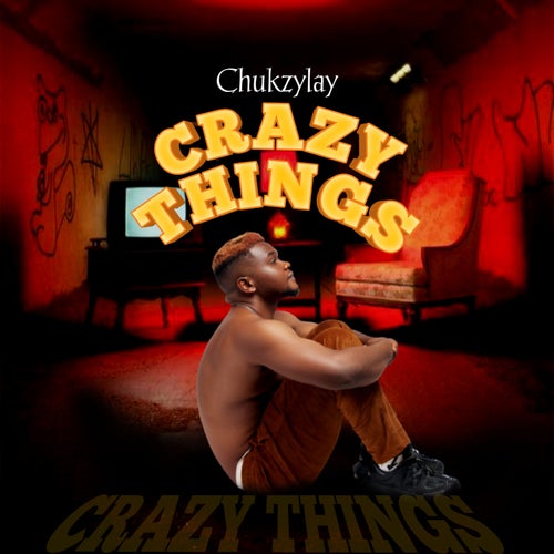 Crazy Things