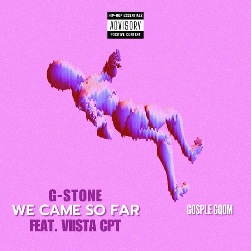 We Came So Far (Prod.By _ G-Stone) (feat. G-Stone)