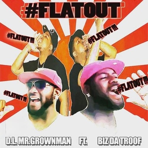 Flat Out (feat. BiZ Da Troof)
