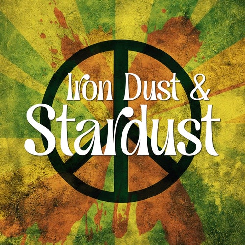 Iron Dust & Stardust