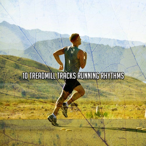 10 Treadmill Tracks Running Rhythms