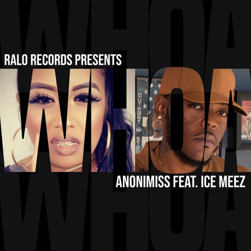 Whoa (feat. Ice Meez)