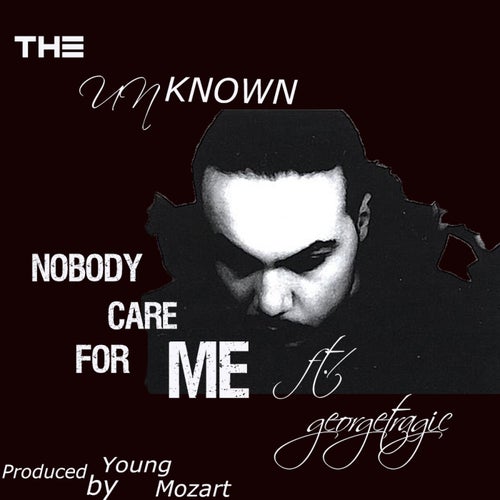 Nobody Care for Me (feat. georgetragic) - Single