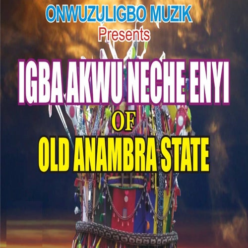 Igba Akwu Neche Enyi