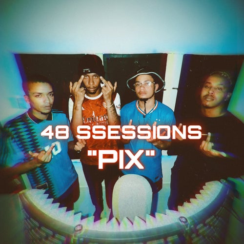 48 SESSIONS "PIX" (feat. Calmin)