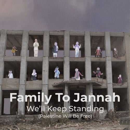 We'll Keep Standing (Palestine Will Be Free)