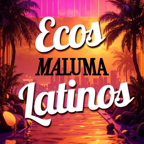 Ecos Latinos - Maluma (Remix)