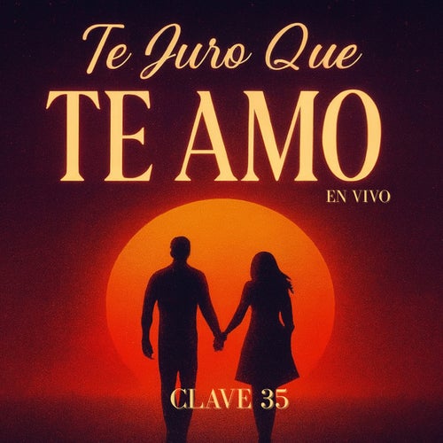 Te Juro Que Te Amo (En Vivo)