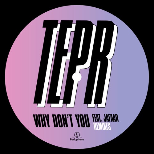 Why Don't You (feat. JAFAAR) (Remixes)