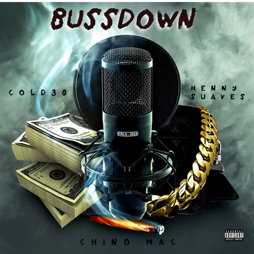 BUSSDOWN (feat. COLD30 & Henny Suaves)