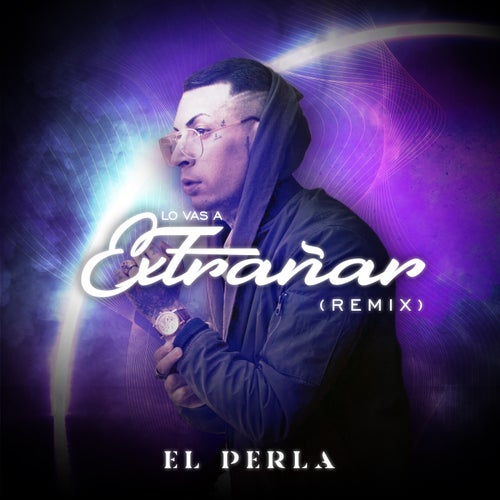 Lo Vas a Extrañar (Remix)