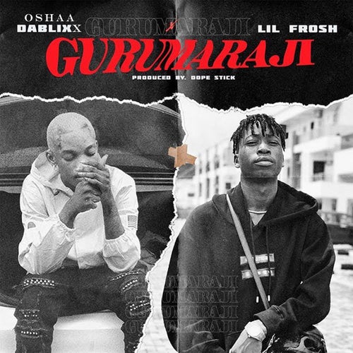 Gurumaraji (feat. Lil Frosh)