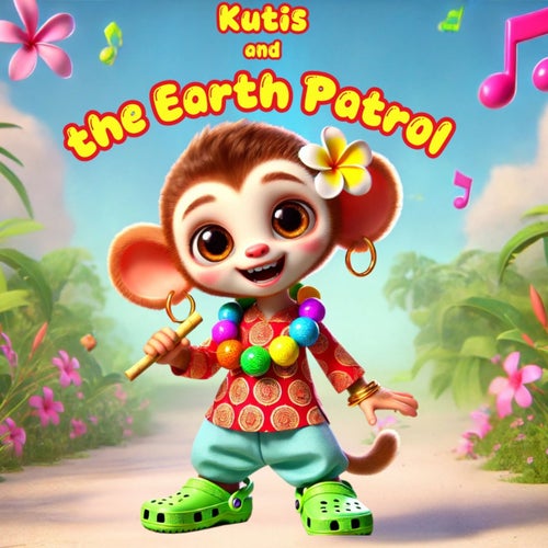 Kutis And The Earth Patrol