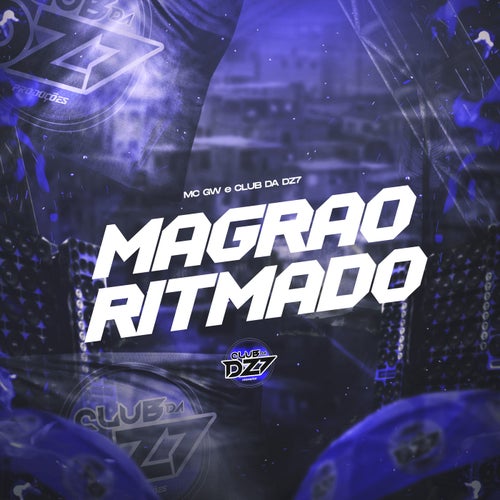 MAGRÃO RITMADO