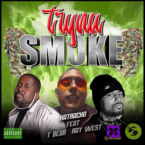 Tryna Smoke (feat. T Bear & Ray West)