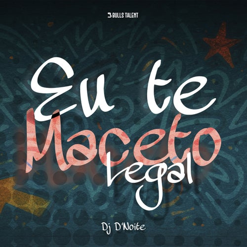 EU TE MACETO LEGAL