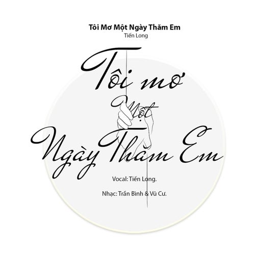 TÔI MƠ MỘT NGÀY THĂM EM