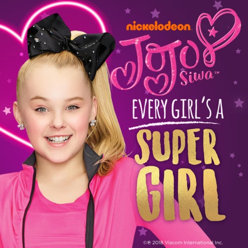 Every Girl's a Super Girl by JoJo Siwa on Beatsource