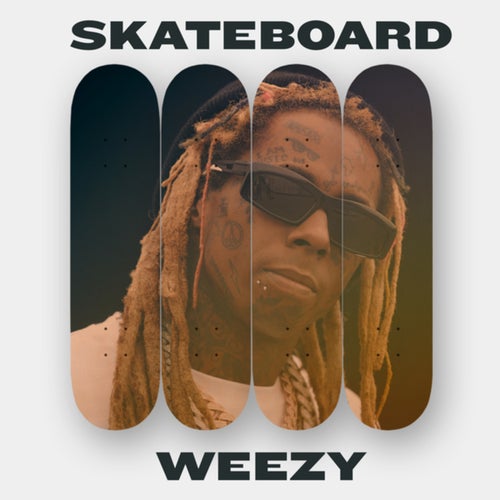 Skateboard Weezy