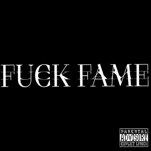 #FUCKFAME