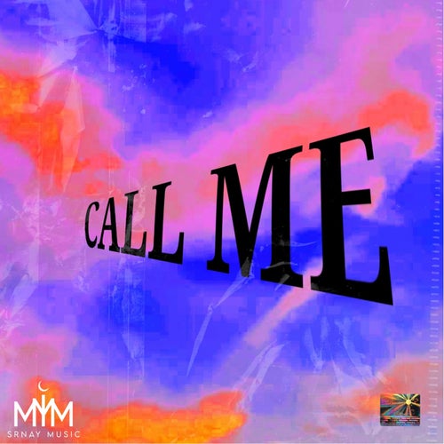 CALL ME!